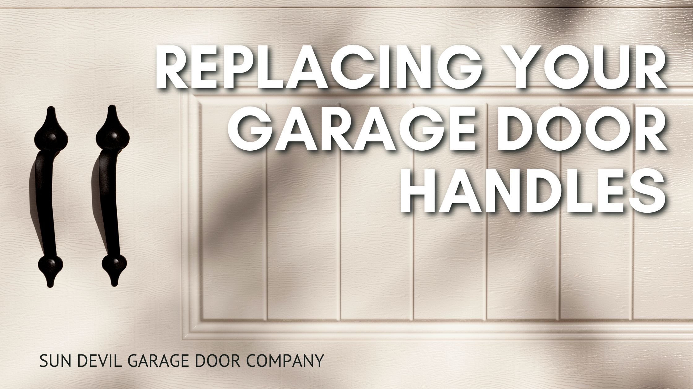 Replacing Your Garage Door Handles